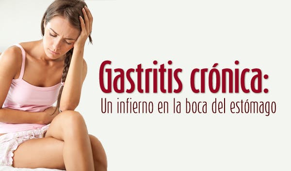 Gastritis crónica: Un infierno en la boca del estómago