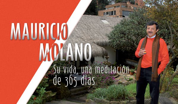 Mauricio Molano, Su vida, una meditación de 365 días